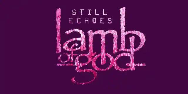 Lamb of God: ‘Still Echoes’ Single Review